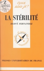 Hervé Fernandez et Paul Angoulvent - La stérilité.