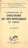 Pierre Burgelin et  Faculté de théologie protestan - Commentaire du Discours de Métaphysique, de Leibniz.