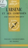 Roger Dolique et Paul Angoulvent - L'arsenic et ses composés.