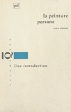 Oleg Grabar et François Déroche - La peinture persane - Une introduction.