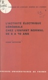 Serge Netchine et René Zazzo - L'activité électrique cérébrale chez l'enfant normal de six à dix ans (2).