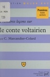 Christine Marcandier-Colard et Eric Cobast - Premières leçons sur le conte voltairien.