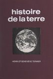 Geneviève Termier et Henri Termier - Histoire de la Terre.