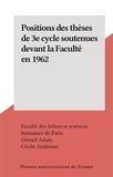  Faculté des Lettres et Science et Gérard Adam - Positions des thèses de 3e cycle soutenues devant la Faculté en 1962.