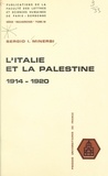 Sergio Itzhak Minerbi et Pierre Renouvin - L'Italie et la Palestine, 1914-1920.