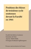 Anouar Abdel-malek et N'Sougan Ferdinand Agblemagnon - Positions des thèses de troisième cycle soutenues devant la Faculté en 1964.