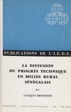 Jacques Brochier et  Institut d'Étude du Développem - La diffusion du progrès technique en milieu rural sénégalais.