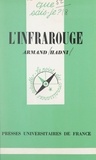Armand Hadni et Paul Angoulvent - L'infrarouge.