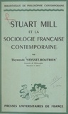 Raymonde Vaysset-Boutbien et Maurice Halbwachs - Stuart Mill et la sociologie française contemporaine.