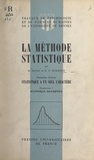 Roger Daval et Georges-Théodule Guilbaud - La méthode statistique (1) - Statistique à un seul caractères. Fascicule 1 : statistique descriptive.