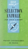 Louis Gallien et Paul Angoulvent - La sélection animale.
