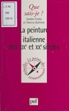 Sandra Costa et Thierry Dufrêne - La peinture italienne des XIXe et XXe siècles.