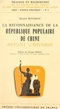 Michel Bouissou et Georges Berlia - La reconnaissance de la République populaire de Chine devant l'opinion.