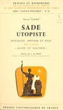 Pierre Favre et J. de Soto - Sade utopiste - Sexualité, pouvoir et État dans le roman "Aline et Valcour".