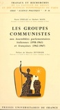 Pierre Ferrari et Herbert Maisl - Les groupes communistes aux Assemblées parlementaires italiennes, 1958-1963, et françaises, 1962-1967.