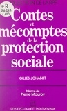 Gilles Johanet et Mario Guastoni - Contes et mécomptes de la protection sociale.