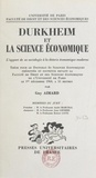 Guy Aimard et  Faculté de droit et des scienc - Durkheim et la science économique : l'apport de sa sociologie à la théorie économique moderne - Thèse pour le Doctorat ès sciences économiques présentée et soutenue le 1er décembre 1960, à 15 heures.