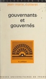Jean-Marie Cotteret et Georges Lavau - Gouvernants et gouvernés - La communication politique.