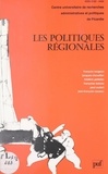 Jacques Chevallier et Françoise Dubois - Les politiques régionales.
