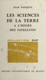 Jean Pouquet et Hubert Curien - Les sciences de la terre à l'heure des satellites - Télédétection.