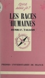 Henri Victor Vallois et Paul Angoulvent - Les races humaines.