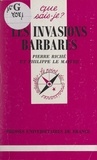 Philippe Le Maître et Pierre Riché - Les invasions barbares.