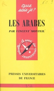Vincent Monteil et Paul Angoulvent - Les Arabes.