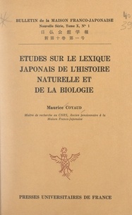 Maurice Coyaud - Études sur le lexique japonais de l'histoire naturelle et de la biologie.