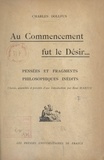 Charles Dollfus et René Martin - Au commencement fut le désir... - Pensées et fragments philosophiques inédits.