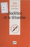 Bernard Rémy et Paul Angoulvent - Dioclétien et la tétrarchie.
