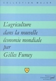 Gilles Fumey et Ch. de Brie - L'agriculture dans la nouvelle économie mondiale.
