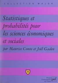 Maurice Comte et Joël Gaden - Statistiques et probabilités pour les sciences économiques et sociales.