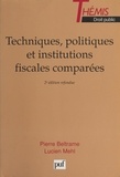 Pierre Beltrame et Lucien Mehl - Techniques, politiques et institutions fiscales comparées.
