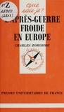 Charles Zorgbibe et Paul Angoulvent - L'après-guerre froide en Europe.