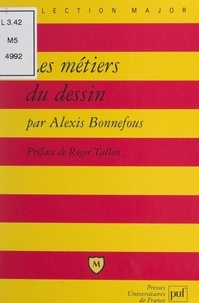 Alexis Bonnefous et Pascal Gauchon - Les métiers du dessin.