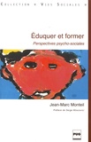 Jean-Marc Monteil - Eduquer et former - Perspectives psycho-sociales.