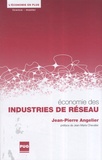 Jean-Pierre Angelier - Economie des industries de réseau.