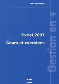Anne Spalanzani - Excel 2007 - Cours et exercices.