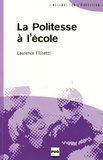 Laurence Filisetti - La politesse à l'école - Une compétence sociale pour réussir ?.