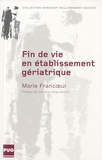 Marie Francoeur - Fin de vie en établissement gériatrique.