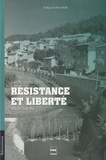 Sandrine Suchon-Fouquet - Résistance et liberté - Dieulefit 1940-1944.