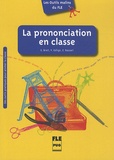 Geneviève Briet et Valérie Collige - La prononciation en classe.