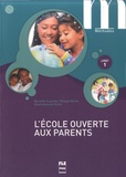 Dorothée Escoufier et Philippe Marhic - L'école ouverte aux parents - Livret 1 A1.1-A1.