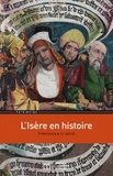 Isabelle Lazier et Marion Vivier - L'Isère en histoire - Préhistoire - XXe siècle.