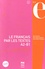 Marie Barthe et Bernadette Chovelon - Le français par les textes A2-B1 - Quarante-cinq textes de français facile avec exercices.