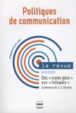Aurélie Olivesi et Nicolas Hubé - Politiques de communication N° 6 Printemps 2016 : Des "vrais gens" aux "followers".