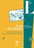 Marie Barthe et Bernadette Chovelon - Je vis en France - Vingt lectures faciles pour découvrir la cicilisation française.