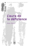 Alain Blanc - L'aura de la déficience - Penser le handicap avec Walter Benjamin.