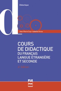 Jean-Pierre Cuq et Isabelle Gruca - Cours de didactique du français langue étrangère et seconde.