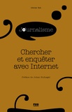 Olivier Bot - Chercher et enquêter avec Internet - Journalisme.